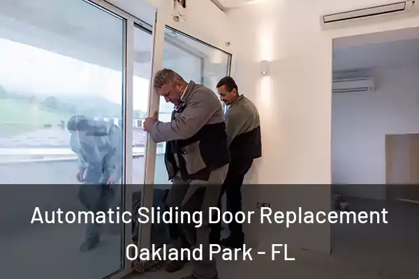 Automatic Sliding Door Replacement Oakland Park - FL