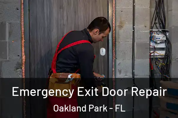 Emergency Exit Door Repair Oakland Park - FL
