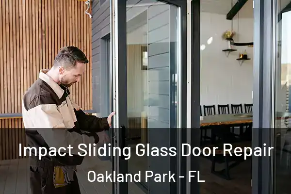  Impact Sliding Glass Door Repair Oakland Park - FL