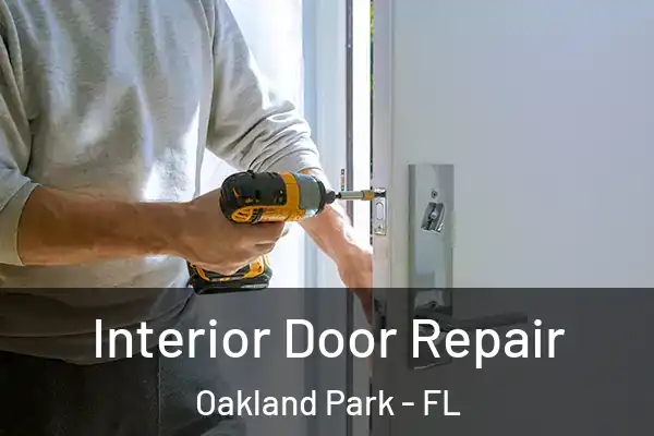 Interior Door Repair Oakland Park - FL