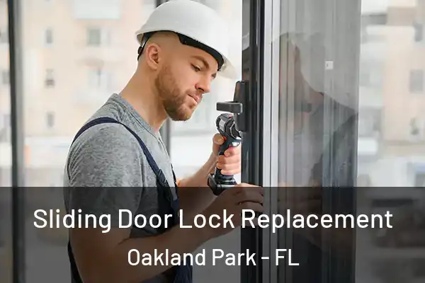 Sliding Door Lock Replacement Oakland Park - FL