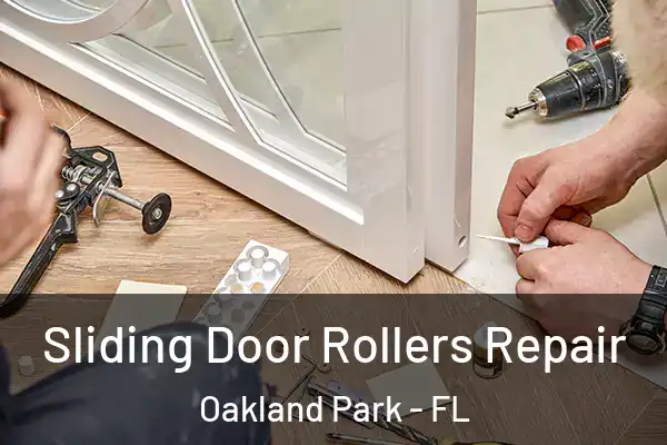 Sliding Door Rollers Repair Oakland Park - FL